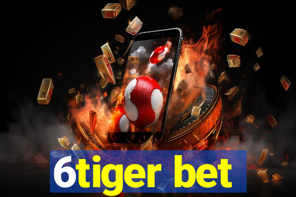 6tiger bet